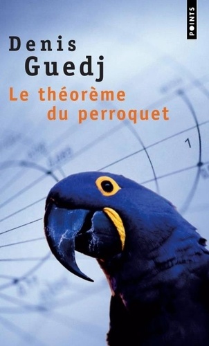 Le théorème du Perroquet, Denis Guedj